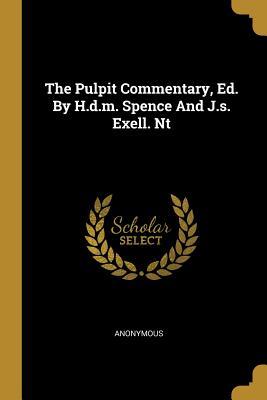 Download The Pulpit Commentary, Ed. by H.D.M. Spence and J.S. Exell. NT - Anonymous file in PDF