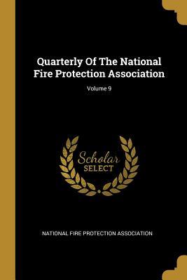 Full Download Quarterly of the National Fire Protection Association; Volume 9 - National Fire Protection Association file in ePub