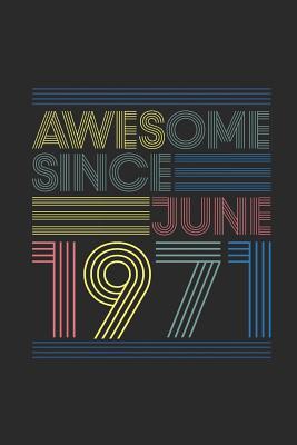 Download Awesome Since June 1971: Blank Lined Notebook / Journal (6 X 9) - June Birthday Gift and June Anniversary Gift - Awesome Publishing file in ePub