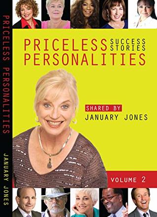 Read Priceless Personalities: Success Stories Shared by January Jones Vol. 2 - January Jones | PDF