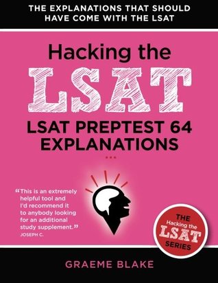 Read Online LSAT Preptest 64 Explanations: A study guide for LSAT 64 (Hacking the LSAT) - Graeme Blake file in PDF