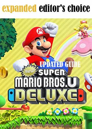 Full Download New Super Mario Bros. U Deluxe - Official updated guide - Complete Cheats, Tips, Tricks, Hack - Uils Store | ePub