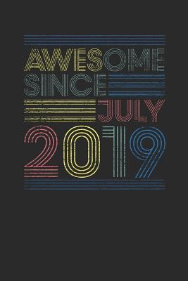 Read Awesome Since July 2019: Blank Lined Notebook / Journal (6 X 9) - July Birthday Gift and July Anniversary Gift - Awesome Publishing | ePub