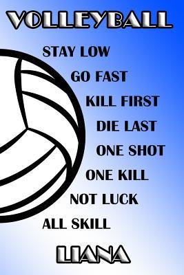 Read Volleyball Stay Low Go Fast Kill First Die Last One Shot One Kill Not Luck All Skill Liana: College Ruled Composition Book Blue and White School Colors -  | ePub