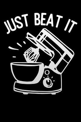 Read just beat it: Blank Cookbook recipes with Table of Contents - Recipe Journal to Write in for Women in mothers day - Blank Cookbooks Publisher file in ePub