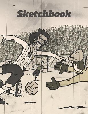 Download Sketchbook: Retro Soccer (European Football) Cartoon Style Sketchbook Large Pages for Sketching & Illustrations -  | ePub