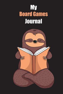 Read Online My Board Games Journal: With A Cute Sloth Reading, Blank Lined Notebook Journal Gift Idea With Black Background Cover - Slowum Publishing | PDF