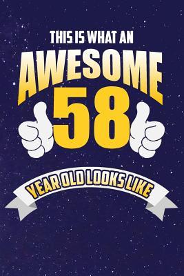 Full Download This Is What An Awesome 58 Year Old Looks Like: Lined Notebook -  file in PDF