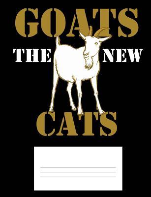 Read Goats the New Cats: Composition Notebook - College Ruled - Grimbutterfly Books file in PDF