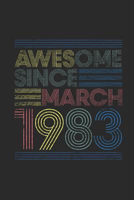 Read Awesome Since March 1983: Dotted Bullet Grid Notebook / Journal (6 X 9 -120 Pages) - March Birthday Gift Idea - Awesome Publishing file in PDF