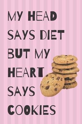 Read Diet Cookies Blank Lined Notebook Journal: A daily diary, composition or log book, gift idea for people who are dieting or not!! -  file in ePub