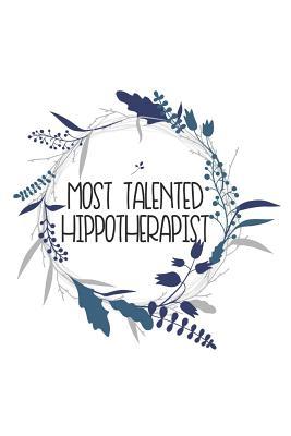 Full Download Most Talented Hippotherapist: Blanked line hippotherapist notebook -  file in ePub