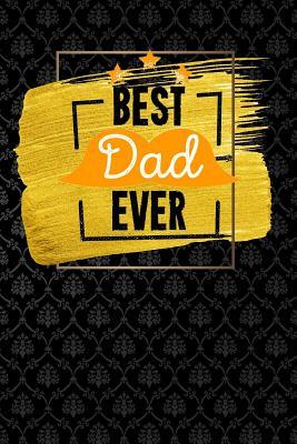 Download best dad ever: Lined Notebook / Diary / Journal To Write In 6x9 for papa, grandpa, uncle, law stepdad in fathers day funny fathers day gift for him - Coolest Daddy Publishers file in PDF