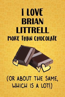 Read I Love Brian Littrell More Than Chocolate (Or About The Same, Which Is A Lot!): Brian Littrell Designer Notebook - Gorgeous Gift Books file in PDF