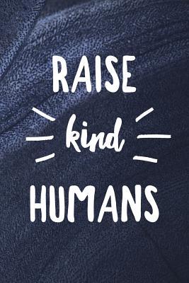Full Download Raise Kind Humans: Kindness & Development Music Notebook - 120 Pages 6x9 Blank Music Sheet Composition - Better Me file in PDF