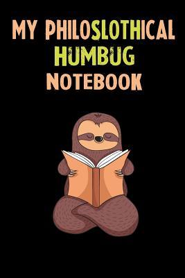 Read My Philoslothical Humbug Notebook: Self Discovery Journal With Questions From A Relaxed Sloth - Sotik Publishing | PDF