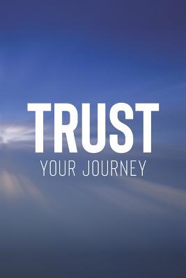 Download Trust Your Journey: Daily Success, Motivation and Everyday Inspiration For Your Best Year Ever, 365 days to more Happiness Motivational Year Long Journal / Daily Notebook / Diary -  file in ePub
