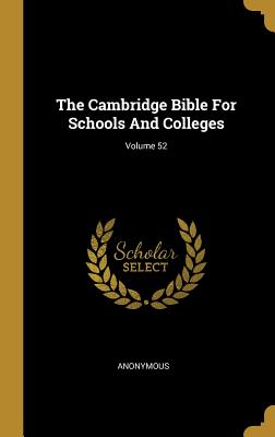 Read The Cambridge Bible for Schools and Colleges; Volume 52 - Anonymous | PDF