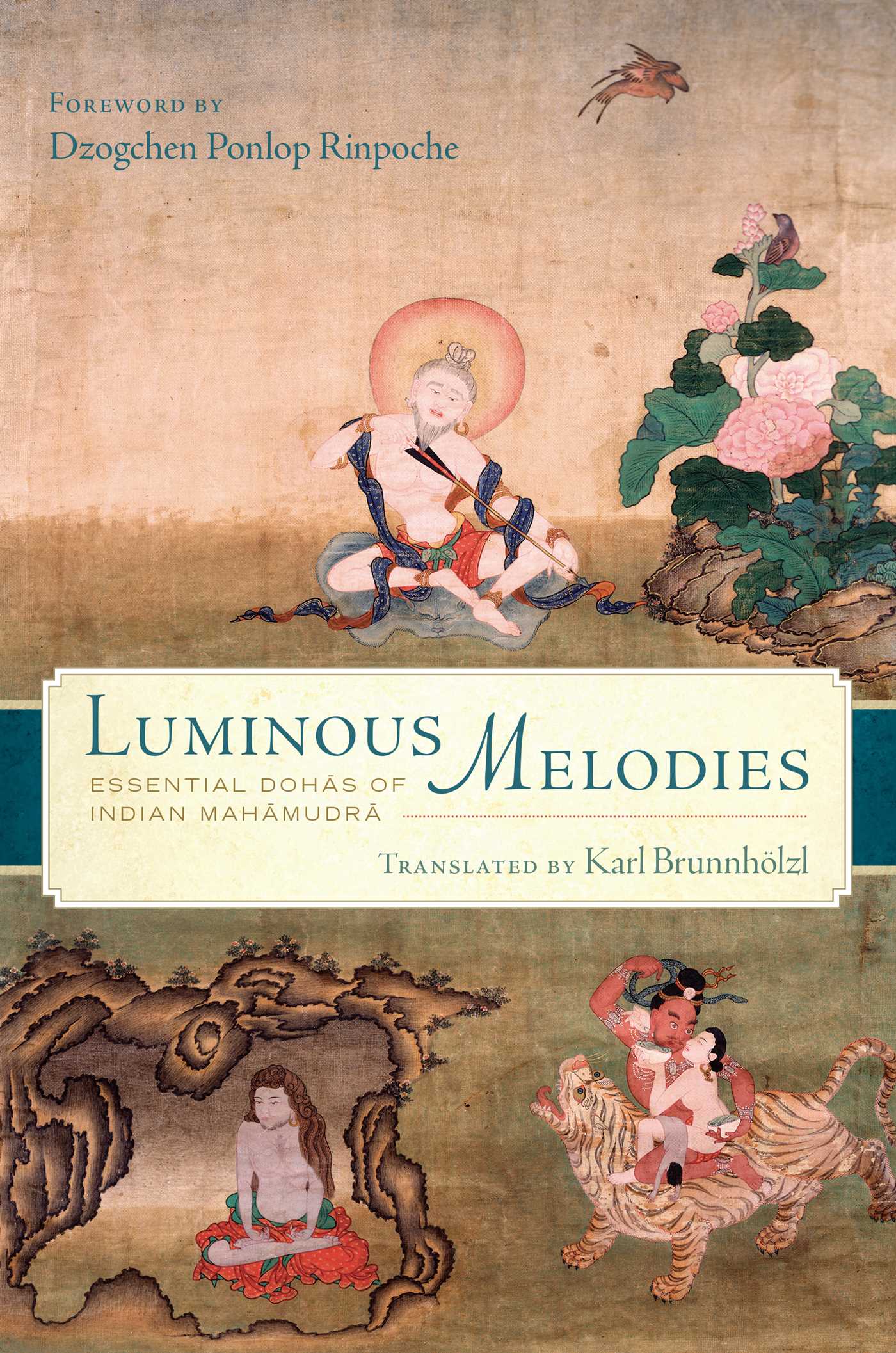 Full Download Luminous Melodies: Essential Dohas of Indian Mahamudra - Karl Brunnhölzl file in ePub