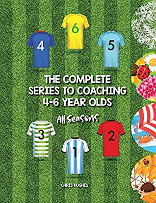 Download The Complete Series to Coaching 4-6 Year Olds: All Seasons - Chris Hughes | ePub