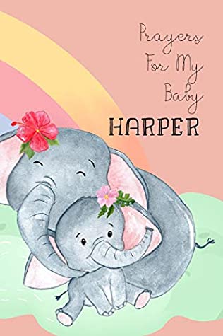 Read Online Prayers for My Baby Harper: Personalized Baby Journal for Christian Moms - Choose Joy Press file in PDF