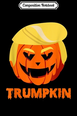 Read Online Composition Notebook: Halloween Trumpkin Funny for men and cute girl Gift Journal/Notebook Blank Lined Ruled 6x9 100 Pages - Mathias Krebs | ePub