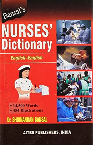 Full Download Bansal's Nurses' Dictionary - English - English - Shrinandan Bansal | PDF