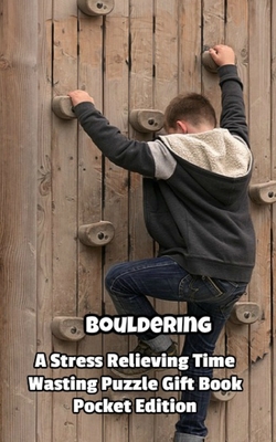 Read Online Bouldering a Stress Relieving Time Wasting Puzzle Gift Book - Mega Media Depot | ePub