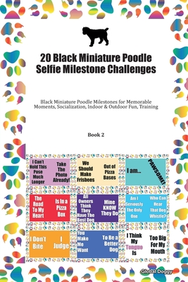 Download 20 Black Miniature Poodle Selfie Milestone Challenges: Black Miniature Poodle Milestones for Memorable Moments, Socialization, Indoor & Outdoor Fun, Training Book 2 - Global Doggy | ePub