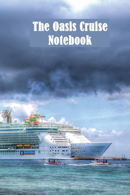 Download The Oasis Cruise Notebook: Vacation Planner And Journal With Map, Checklist, Journal And Highlight Entries (120 pages, 6x9) - Cruiseaholic Prints | ePub