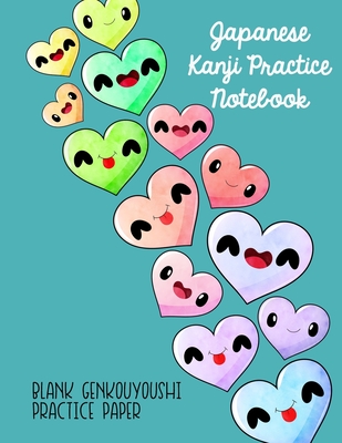 Read Online Japanese Kanji Practice Notebook: Kawaii Hearts Blank Genkouyoushi Practice Paper paired with Cornell Notes Paper for Students - Lynnette Louise | PDF