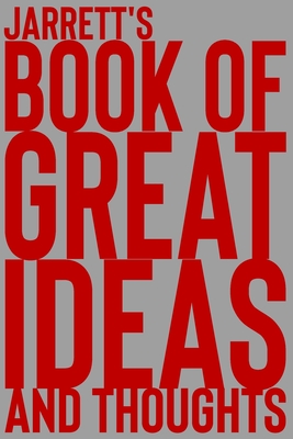 Read Jarrett's Book of Great Ideas and Thoughts: 150 Page Dotted Grid and individually numbered page Notebook with Colour Softcover design. Book format: 6 x 9 in - 2 Scribble file in ePub