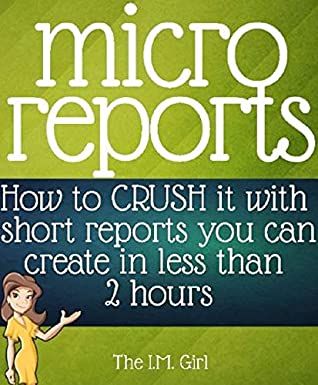 Read Micro Reports: How to CRUSH IT with short reports you can make in less than 2 hours - Christine Gerbehy | ePub
