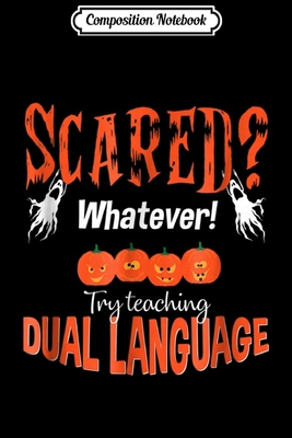 Read Composition Notebook: Dual Language Teacher Halloween SCARED School Journal/Notebook Blank Lined Ruled 6x9 100 Pages - Dennis Weib file in ePub
