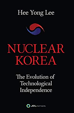 Download Nuclear Korea: The Evolution of Technological Independence - HEE YONG LEE file in ePub